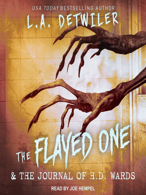 Title details for The Flayed One & the Journal of H.D. Wards by L.A. Detwiler - Wait list